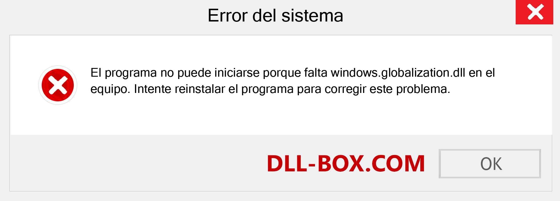 ¿Falta el archivo windows.globalization.dll ?. Descargar para Windows 7, 8, 10 - Corregir windows.globalization dll Missing Error en Windows, fotos, imágenes